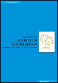 Gli esuli di Samuel Selvon. Esperienze di vita metropolitana - Librerie.coop