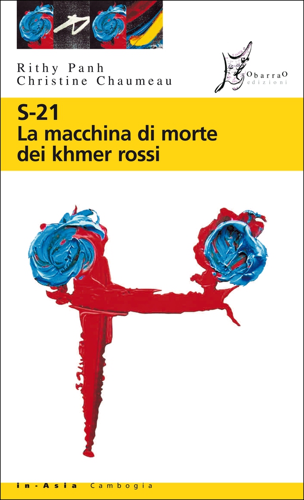 S - 2 1. La macchina di morte dei khmer rossi - Librerie.coop S - 2 1. La macchina di morte dei khmer rossi - Librerie.coop