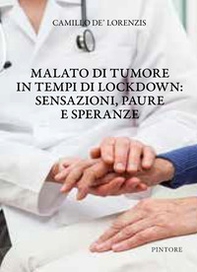 Malato di tumore in tempi di lockdown: sensazioni, paure e speranze - Librerie.coop