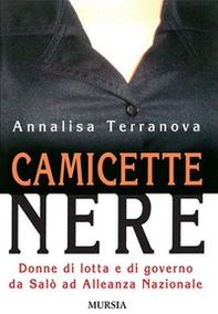 Camicette nere. Donne di lotta e di governo da Salò ad Alleanza Nazionale - Librerie.coop