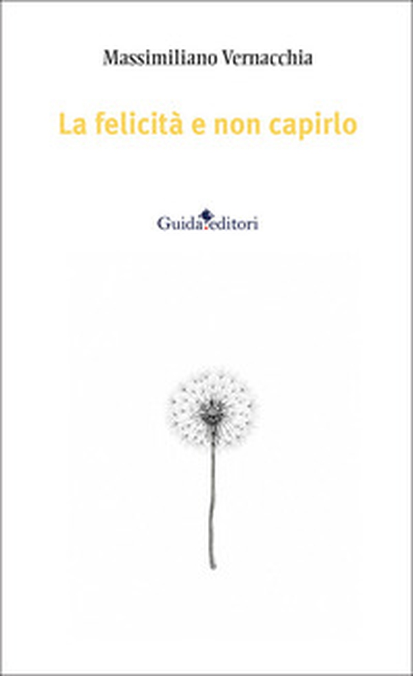 La felicità e non capirlo - Librerie.coop
