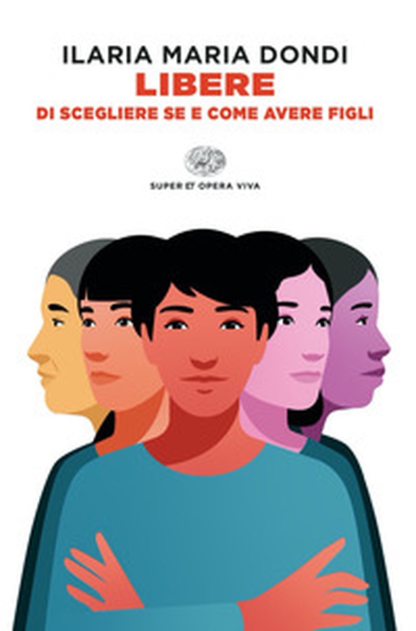Libere di scegliere se e come avere figli - Librerie.coop Libere di scegliere se e come avere figli - Librerie.coop