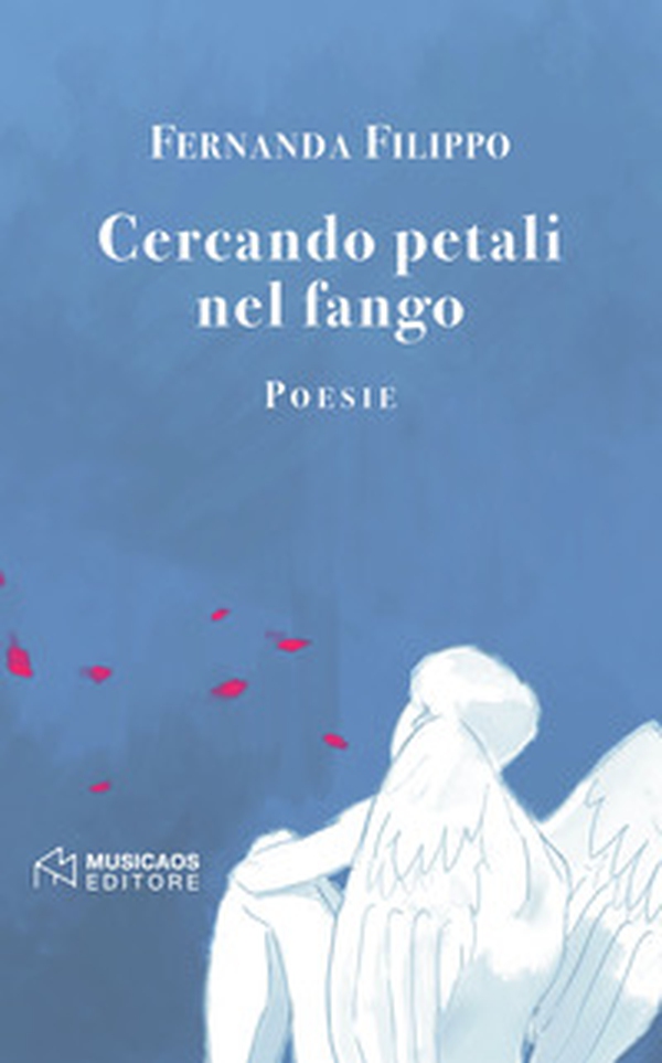 Cercando petali nel fango - Librerie.coop Cercando petali nel fango - Librerie.coop