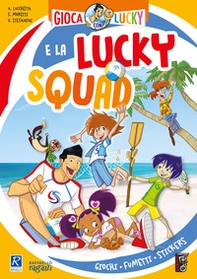 Gioca con Lucky e la Lucky Squad! - Librerie.coop Gioca con Lucky e la Lucky Squad! - Librerie.coop