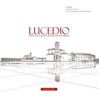 Lucedio. Novecento anni di storia - Librerie.coop