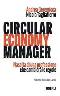 Circular economy manager. Nascita di una professione che cambierà le regole - Librerie.coop