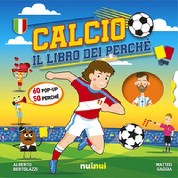 Calcio. Il libro dei perché - Librerie.coop Calcio. Il libro dei perché - Librerie.coop
