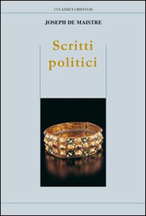 Scritti politici. Studio sulla sovranità e il principio generatore delle costituzioni politiche - Librerie.coop Scritti politici. Studio sulla sovranità e il principio generatore delle costituzioni politiche - Librerie.coop