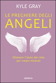 Le preghiere degli angeli - Librerie.coop