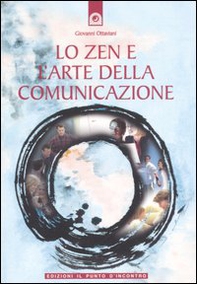 Lo zen e l'arte della comunicazione - Librerie.coop