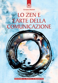 Lo zen e l'arte della comunicazione - Librerie.coop