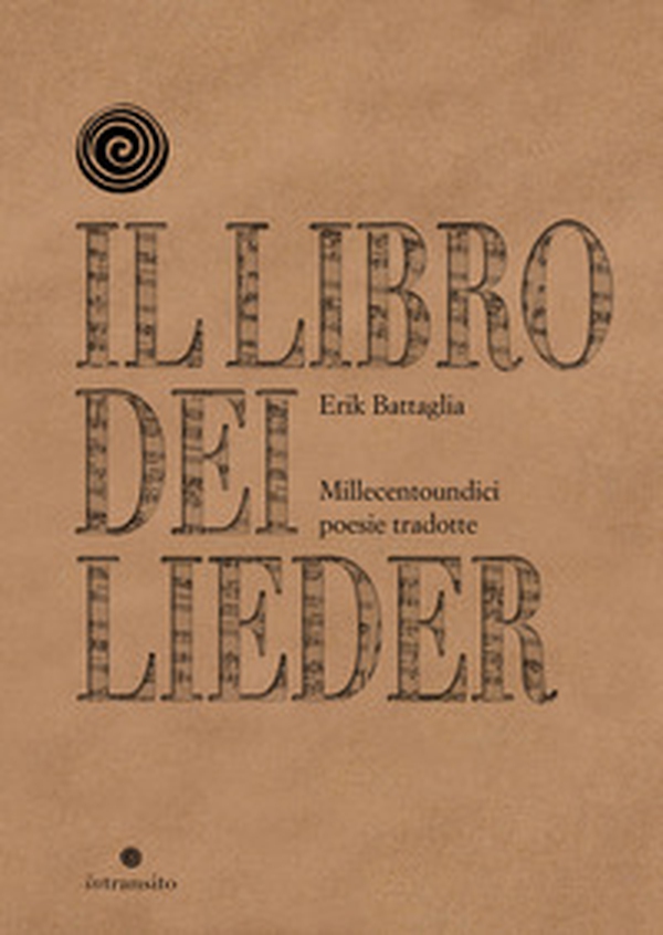 Il libro dei Lieder. Millecentoundici poesie tradotte - Librerie.coop Il libro dei Lieder. Millecentoundici poesie tradotte - Librerie.coop