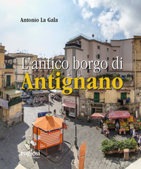 L'antico borgo di Antignano - Librerie.coop L'antico borgo di Antignano - Librerie.coop
