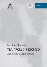 Tra Apollo e Dioniso. Alle origini del mito di Orfeo - Librerie.coop