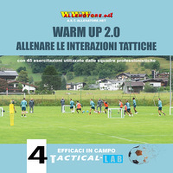 Warm up 2.0 allenare le interazioni tattiche - Librerie.coop Warm up 2.0 allenare le interazioni tattiche - Librerie.coop