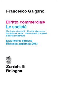 Diritto commerciale. Le società. Contratto di società. Società di persone. Società per azioni. Altre società di capitali. Società cooperative - Librerie.coop