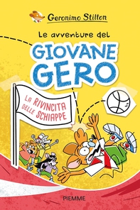 Le avventure del giovane Gero. La rivincita delle schiappe - Librerie.coop