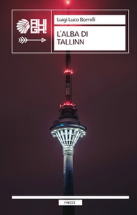 L'alba di Tallinn - Librerie.coop