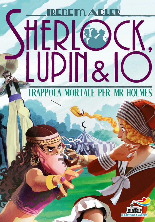 Sherlock, Lupin & Io - 18. Trappola mortale per Mr. Holmes - Librerie.coop Sherlock, Lupin & Io - 18. Trappola mortale per Mr. Holmes - Librerie.coop