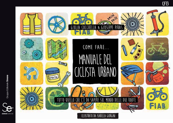 Come fare... Manuale del ciclista urbano - Librerie.coop Come fare... Manuale del ciclista urbano - Librerie.coop