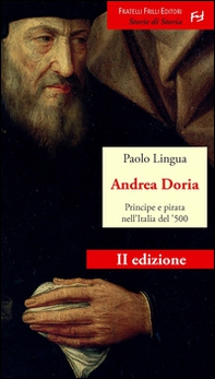 Andrea Doria. Principe e pirata nell'Italia del '500 - Librerie.coop Andrea Doria. Principe e pirata nell'Italia del '500 - Librerie.coop