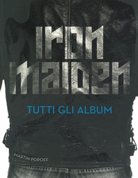 Iron Maiden. Tutti gli album - Librerie.coop