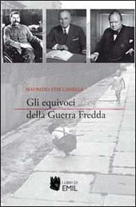 Gli equivoci della guerra fredda - Librerie.coop