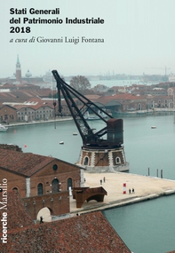 Stati Generali del Patrimonio Industriale. 2018 - Librerie.coop