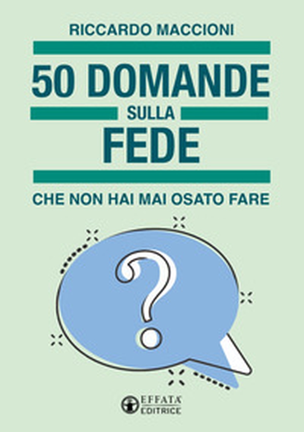 50 domande sulla fede che non hai mai osato fare - Librerie.coop 50 domande sulla fede che non hai mai osato fare - Librerie.coop