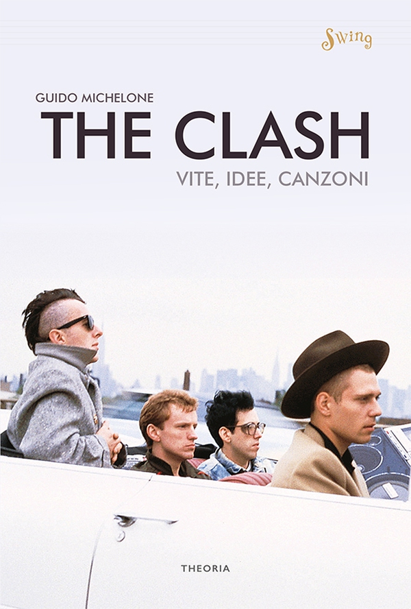 The Clash. Vite, idee, canzoni - Librerie.coop The Clash. Vite, idee, canzoni - Librerie.coop