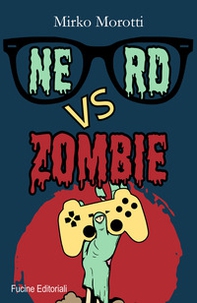 Nerd vs zombie - Librerie.coop