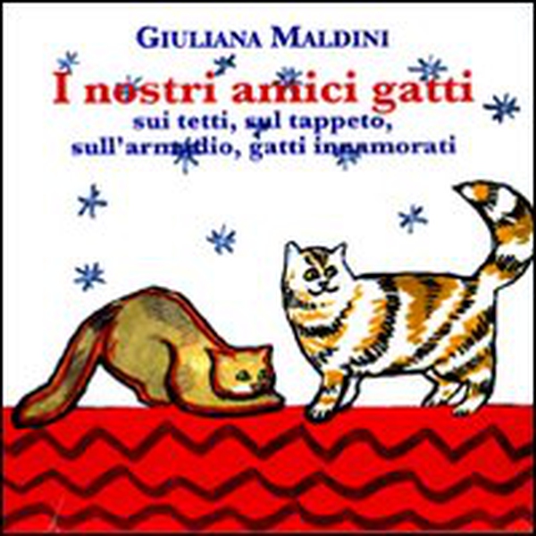 I nostri amici gatti: I gatti sui tetti-Il tappeto del gatto-Il gatto sull'armadio-La gatta innamorata - Librerie.coop I nostri amici gatti: I gatti sui tetti-Il tappeto del gatto-Il gatto sull'armadio-La gatta innamorata - Librerie.coop