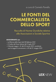Le fonti del commercialista dello sport. Raccolta di norme giuridiche relative alle associazioni e società sportive - Librerie.coop