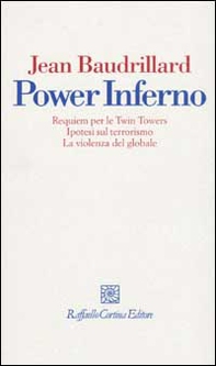 Power inferno. Requiem per le Twin Towers. Ipotesi sul terrorismo. la violenza globale - Librerie.coop