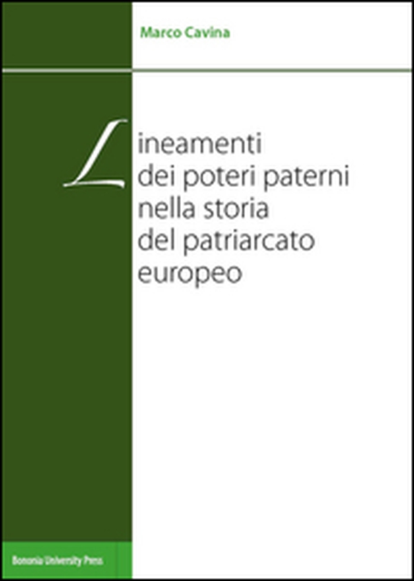 Lineamenti dei poteri paterni nella storia del patriarcato europeo - Librerie.coop Lineamenti dei poteri paterni nella storia del patriarcato europeo - Librerie.coop