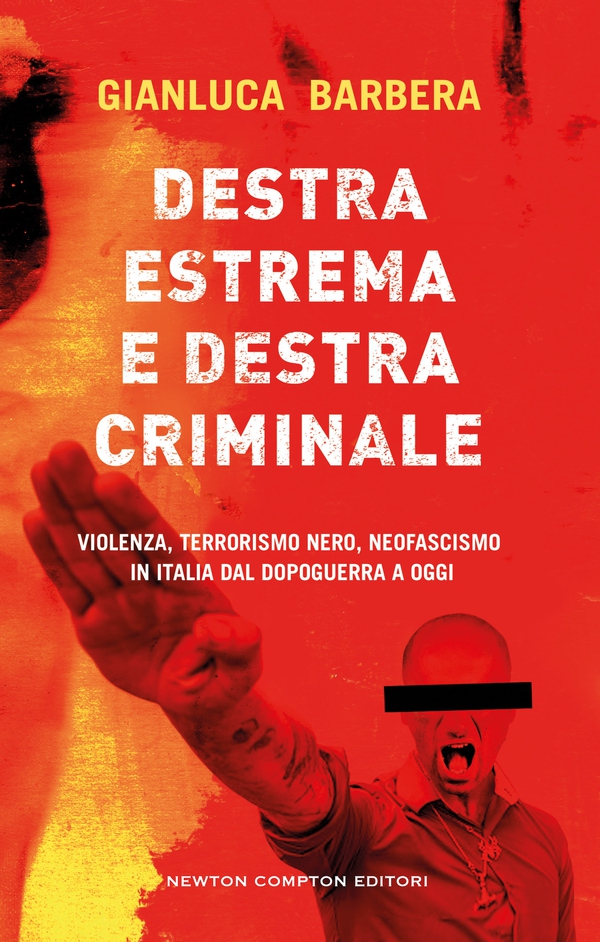 Destra estrema e destra criminale - Librerie.coop Destra estrema e destra criminale - Librerie.coop