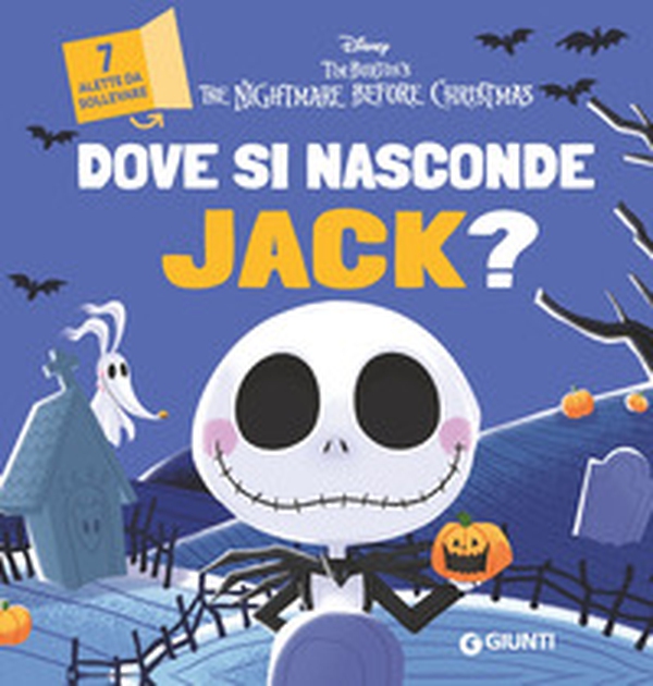 Dove si nasconde Jack? Tim Burton's. The Nightmare before Christmas - Librerie.coop Dove si nasconde Jack? Tim Burton's. The Nightmare before Christmas - Librerie.coop