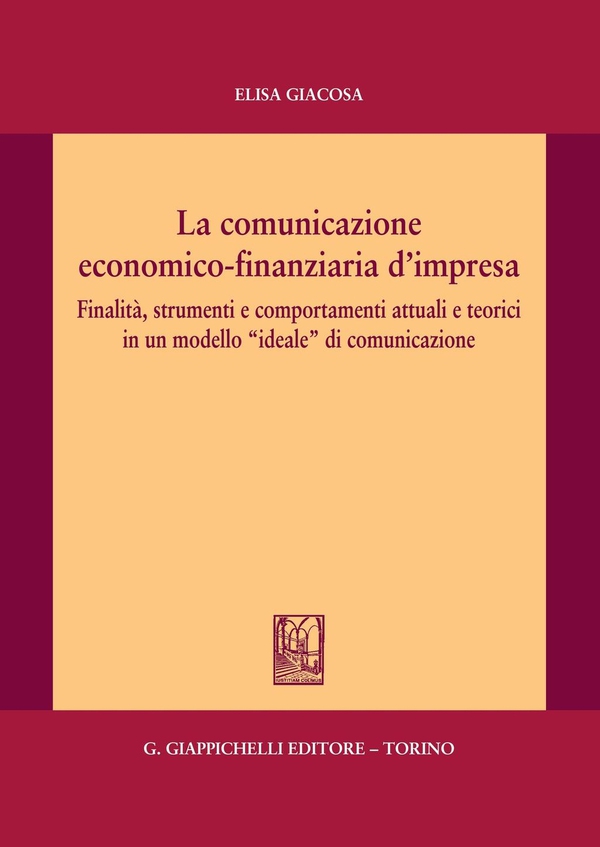 La comunicazione economico-finanziaria d'impresa - Librerie.coop La comunicazione economico-finanziaria d'impresa - Librerie.coop