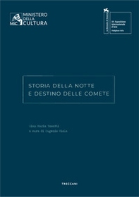 Storia della notte e destino delle comete. Gian Maria Tosatti. Ediz. italiana e inglese - Librerie.coop