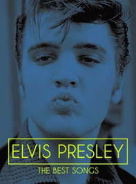 Elvis Presley. The best songs - Librerie.coop