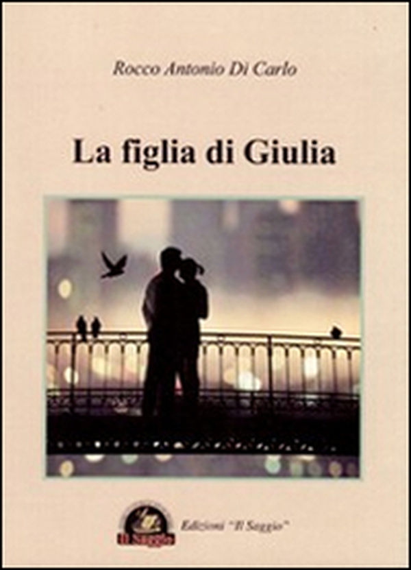 La figlia di Giulia - Librerie.coop La figlia di Giulia - Librerie.coop