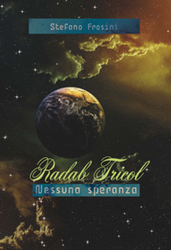 Radab tricol. Nessuna speranza - Librerie.coop Radab tricol. Nessuna speranza - Librerie.coop