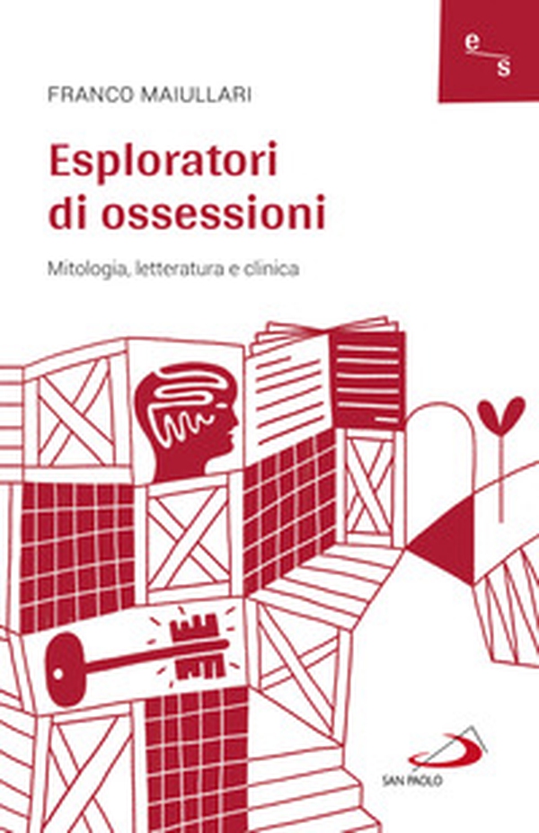 Esploratori di ossessioni. Mitologia, letteratura e clinica - Librerie.coop Esploratori di ossessioni. Mitologia, letteratura e clinica - Librerie.coop