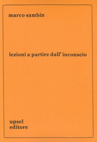 Lezioni a partire dall'inconscio - Librerie.coop