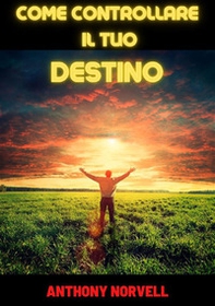 Come controllare il tuo destino - Librerie.coop