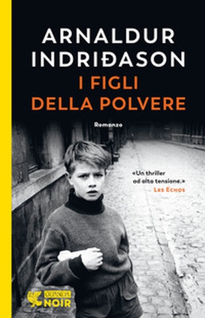 I figli della polvere. I casi dell'ispettore Erlendur Sveinsson - Librerie.coop