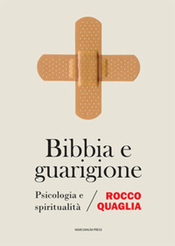 Bibbia e guarigione. Psicologia e spiritualità - Librerie.coop Bibbia e guarigione. Psicologia e spiritualità - Librerie.coop