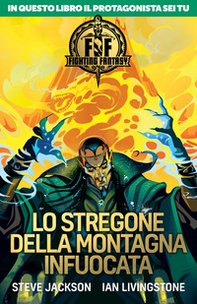 Lo stregone della montagna infuocata. Fighting fantasy - Librerie.coop Lo stregone della montagna infuocata. Fighting fantasy - Librerie.coop
