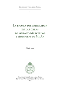 La Figura del emperador en las obras de Amiano Marcelino y Ambrosio de Milán - Librerie.coop La Figura del emperador en las obras de Amiano Marcelino y Ambrosio de Milán - Librerie.coop