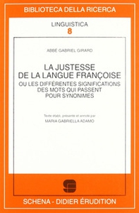 La justesse de la langue françoise ou les différentes significations des mots qui passent pour synonimes - Librerie.coop